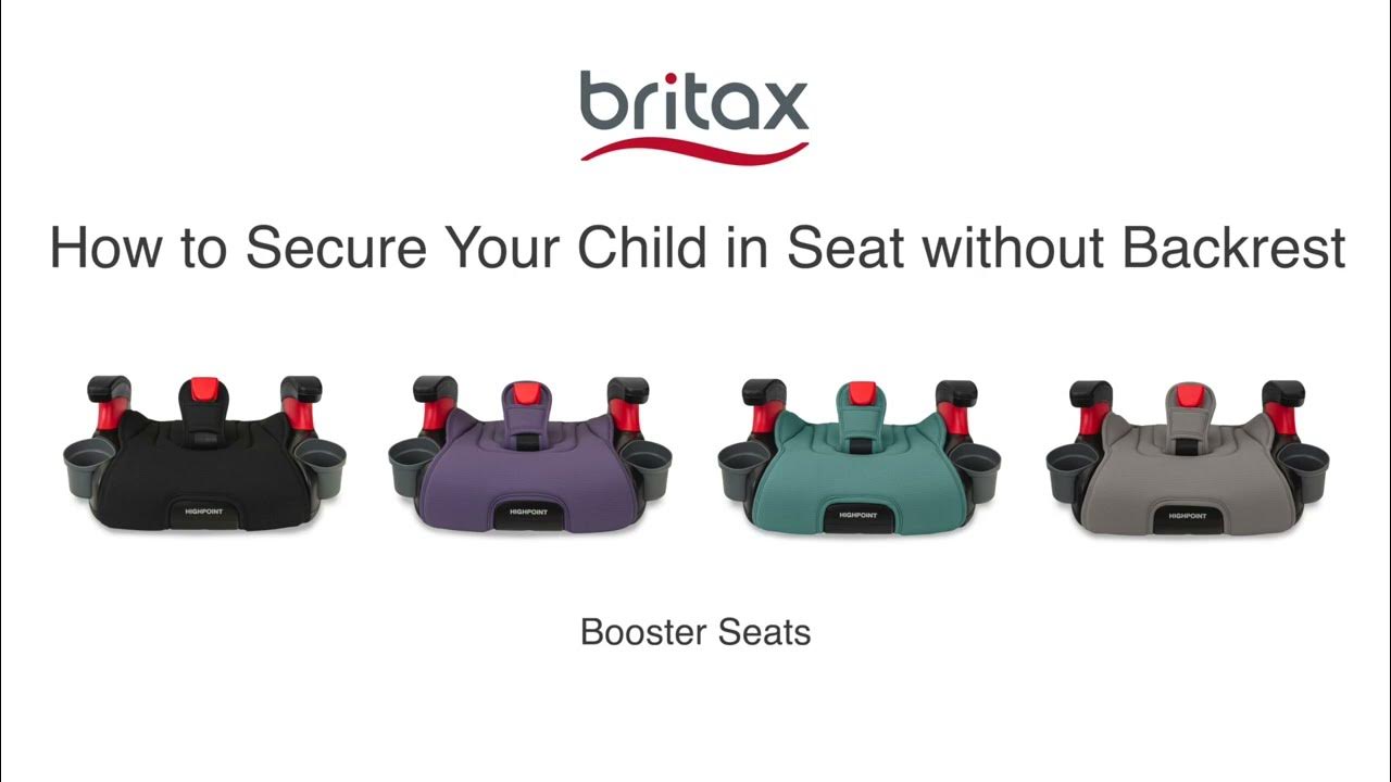 How To Secure Child In Britax 2Stage Booster Seats Without Backrest