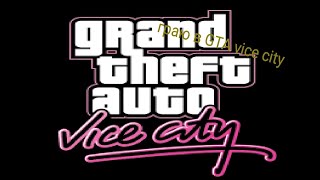 граю в grand theft auto vice city