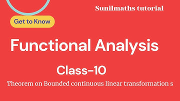 Functional Analysis - Class - 10