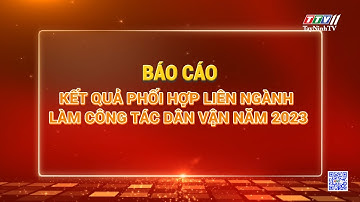 Kết quả phối hợp liên ngành làm công tác dân vận năm 2023 | TayNinhTVDVC