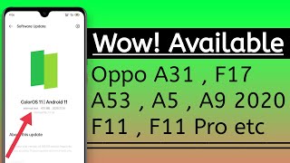  Oppo A31 , F17 , A53 , A5 , A9 2020 , F11 Pro ColorOS 11 Official Update Date : Android 11 Update