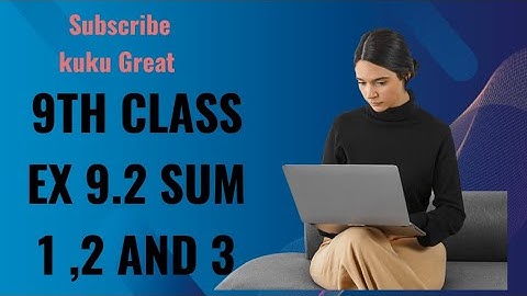 9TH CLASS EX 9.2 SUM 1 ,2 AND 3