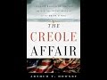 The Creole Affair: The Slave Rebellion that Led the U.S. and Great Britain to the Brink of War