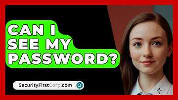 Can I See My Password? - SecurityFirstCorp.com