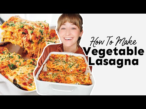 Easy Vegetable Lasagna (Vegetarian!)