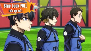 ALL IN ONE | 'Blue Lock full' Thiên tài bóng đá, tiền đạo số 1 | tóm tắt anime