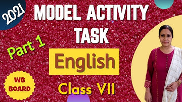 Model Activity Task Class 7 (English) Part 1| মডেল অ্যাক্টিভিটি টাস্ক | ইংরাজি