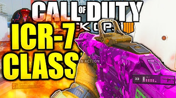 ICR-7 BEST CLASS SETUP BLACK OPS 4! COD BO4 ICR 7 BEST CLASS BLACK OPS 4!