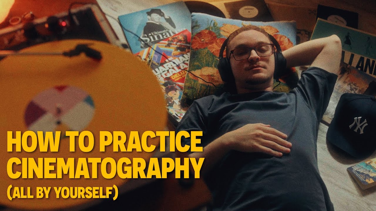 Outline Video This is How You Practice Cinematography (All By Yourself)