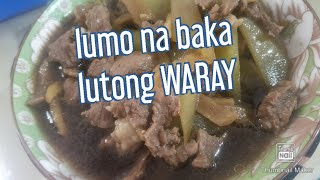 lutong waray(LUMO NA BAKA)na miss kung kumaen