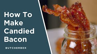 Perfect Candied Bacon in 6 Easy Steps