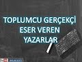 TOPLUMCU GERÇEKÇİ YAZARLAR VE ESERLERİ