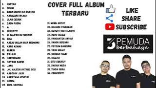 Full Album - 3 Pemuda Berbahaya