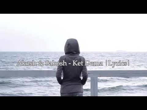 Akosh  Sakosh - ket dema ( Lyrics) matni bilan!