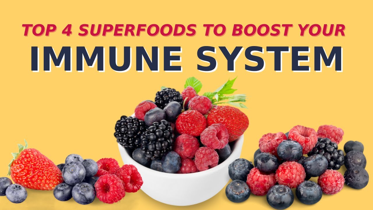 Top 4 Superfoods to Boost Your Immune System - YouTube