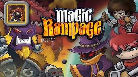 Magic Rampage || (Gameplay walkthrough) "part 1 "Android and iOS ! Latestested launched game 