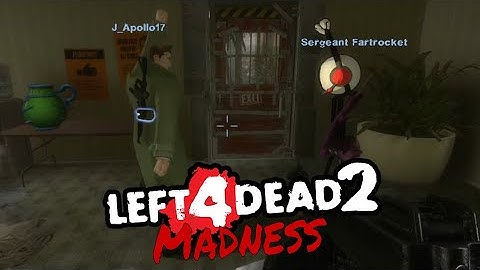 Left 4 Dead 2 Mods were a MISTAKE...