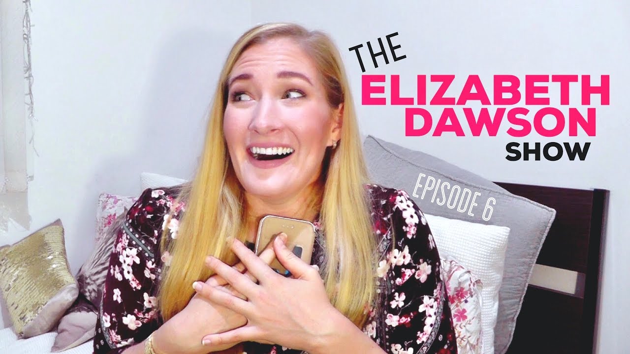 THE ELIZABETH DAWSON SHOW - Episode 6 #datenight