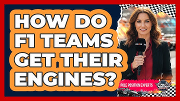 How Do F1 Teams Get Their Engines?