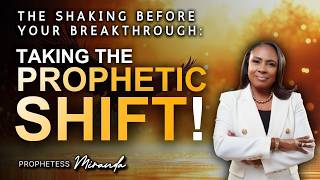 Taking The Prophetic Shift! | Prophetess Miranda Ministries | Nabi' Healing Center