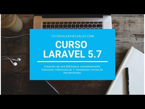 laravel 5.7  2022  Curso laravel 5.7 - Parte 1 - Instalación herramientas iniciales