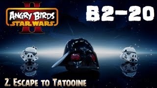 Angry Birds Star Wars 2 Escape To Tatooine Bird Side Level B2-20 All Three Stars Walkthrough