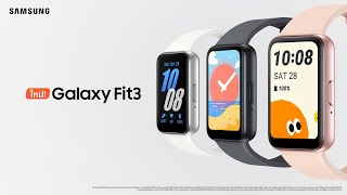 Galaxyfit3 : เปิดตัว Smartband น้องใหม่! ที่จะมาเพิ่มความเฮลตี้ให้ร่างกาย | Samsung
