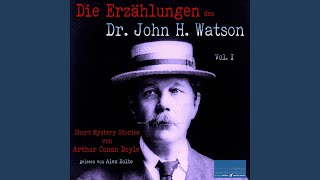 Kapitel 57 - Die Erzählungen des Dr. John H. Watson. Vol. I