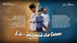 Download Lagu LA INSYAKARTUM - PP. SABILUL HUDA BAHRUL ULUM | Festival Film Pendek MPJ 2024 MP3