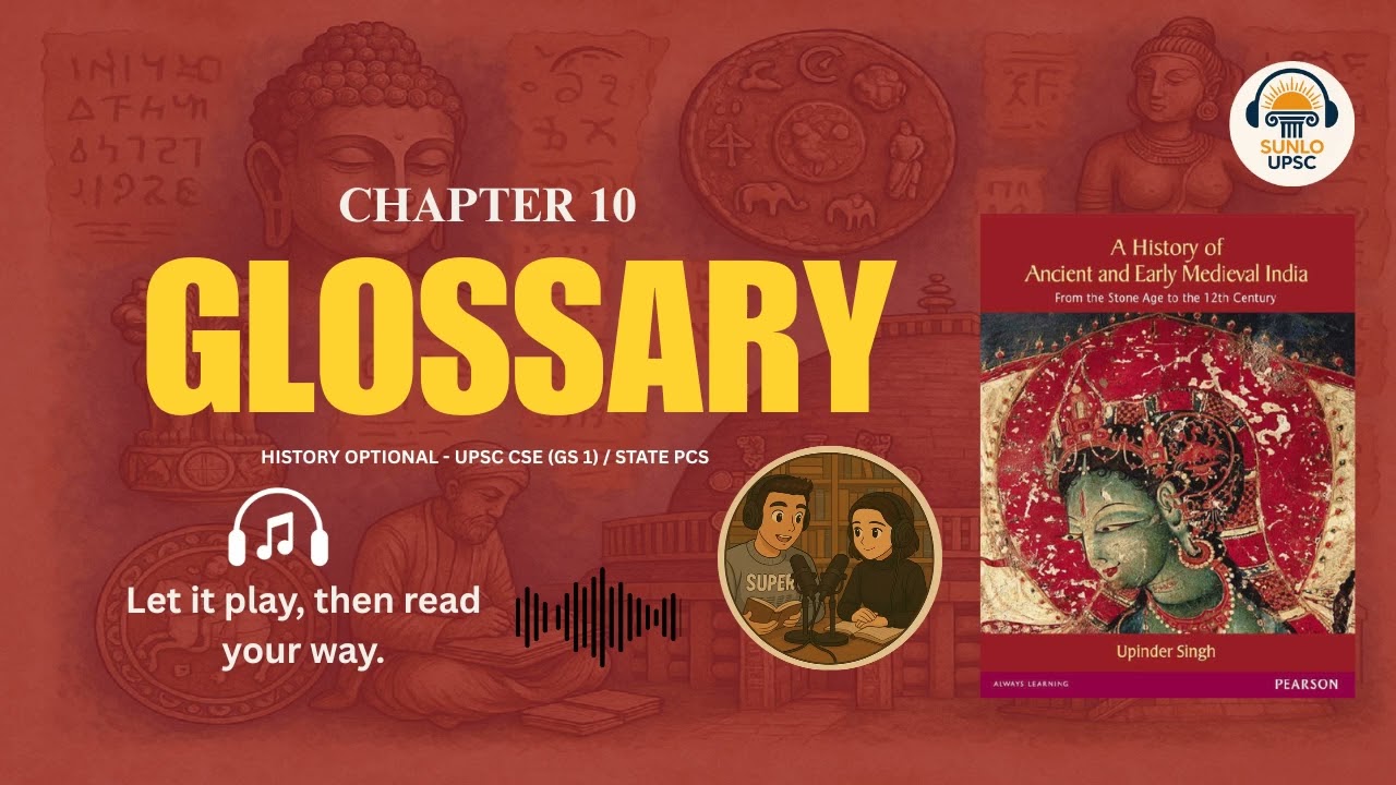 Upinder Singh - GLOSSARY | Part 1 (A-C) | Ancient & Early Medieval India