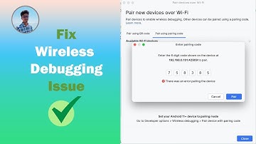 Fix wireless debugging connection Issue. There was an error pairing the device. Android studio.