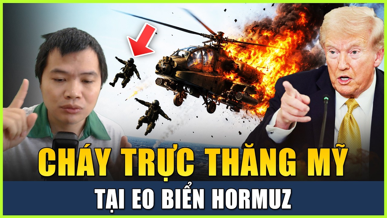 NÓNG: Cháy Trực Thăng Apache Của Mỹ Gần Eo Biển Hormuz, TT Trump Đã Lên Tiếng Về Tính Mạng Phi Công
