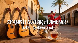 Spanish Guitar & Arabian Fusion Journey | Deep Flamenco Meditation Music for Healing & Serenity