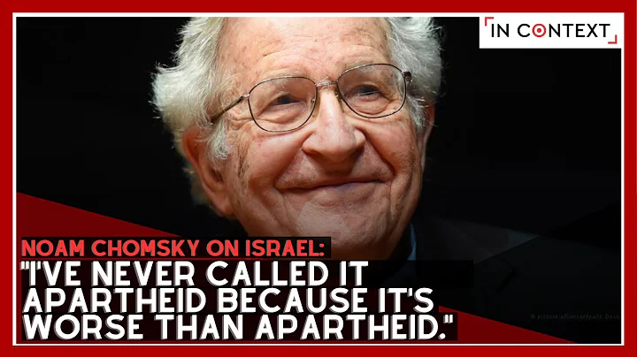 Prof. Noam Chomsky: “I’ve Never Called It ‘Apartheid’ Because It’s Worse Than Apartheid