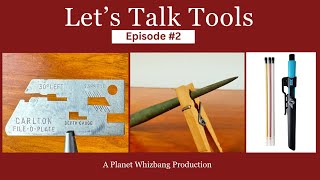 Let's Talk Tools - Episode #2 - Carlton File-O-Plate - Copper Marlinspike - OX Mechanical Pencil