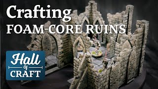 Modular Foam-Core Ruins for DND and Pathfinder - Hall of Craft (EP 25)