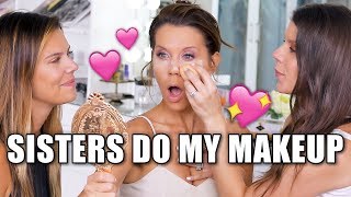 SISTERS DO MY MAKEUP !!!