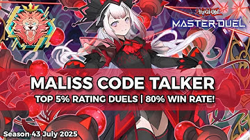 80% Win Rate! Maliss Code Talker Top 5% Rating Duels Season 43 - Yu-Gi-Oh! Master Duel