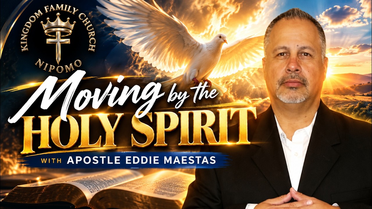 Moving by the Spirit | Kingdom Family Church Nipomo