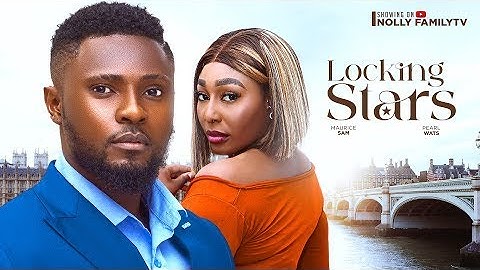 LOCKING STARS | Maurice Sam, Pearl Wats | 2024 Nollywood Romance Movie