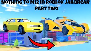 Nothing to M12 in Roblox Jailbreak Part Two