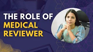 The Role of Medical Reviewer In Pharmacovigilance | Medical Reviewer Roles And Responsibilities