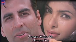 Video thumbnail of "Aayega Maza Ab Barasat Ka Andaaz movie 🌹gold song🌹 Akshay Kumar Priyanka Chopra"