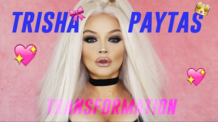 TRISHA PAYTAS - TRANSFORMATION!