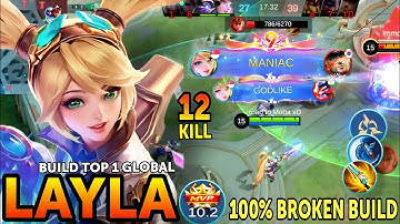 INSANE DAMAGE!! 100% BROKEN LAYLA BUILD – 12 KILLS MANIAC!! Build Top 1 Global Layla ~ MLBB