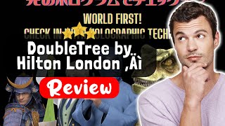 DoubleTree by Hilton London – West End Hotel Review - Is This Hotel Worth It?