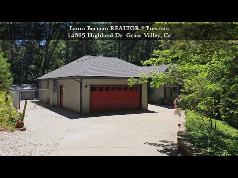 14685 Highland Dr, Grass Valley, CA home video tour