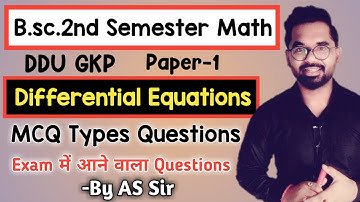 B.sc.2nd Semester Math | Differential Equation | MCQ Types Questions | ddu gkp | AS TEACH