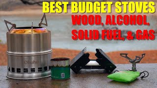 BEST Budget Stoves - Wood, Alcohol, Solid Fuel, and Gas