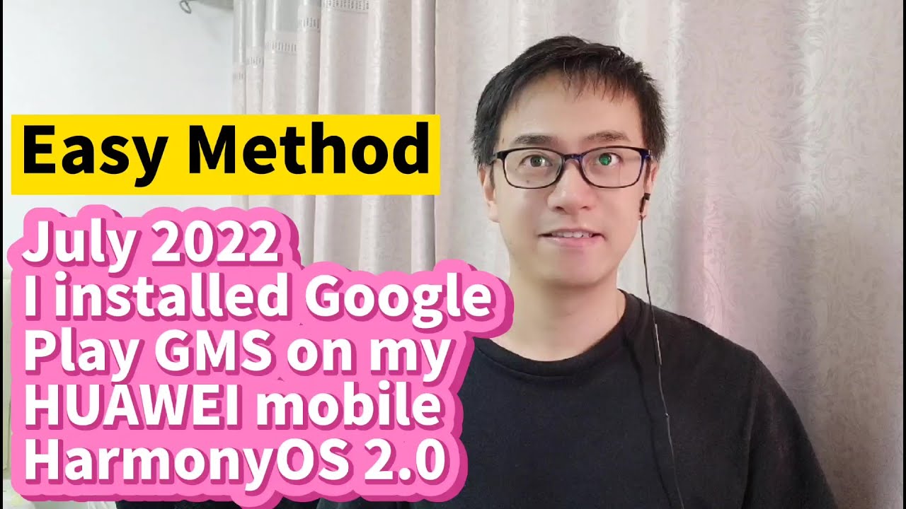 July 2022 I installed Google Play GMS on HUAWEI HarmonyOS 2.0 HUAWEI